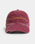 "Its A Mess Up Here" Hat